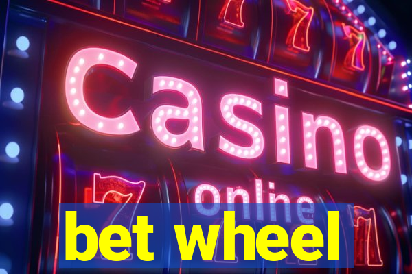 bet wheel