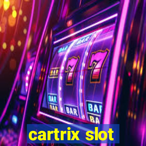 cartrix slot