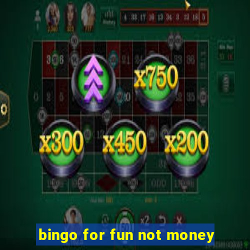 bingo for fun not money