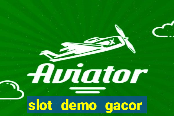 slot demo gacor anti lag