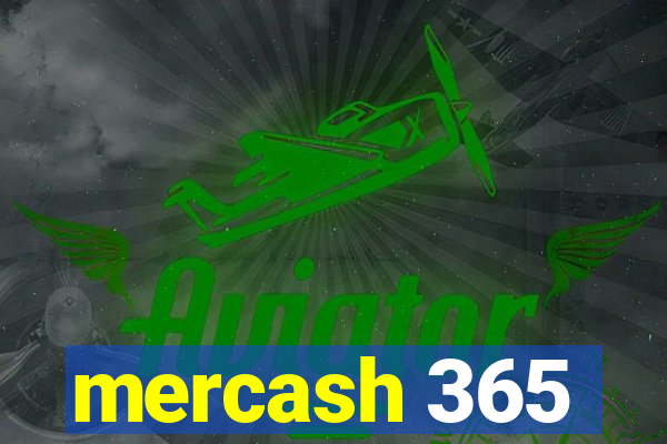 mercash 365