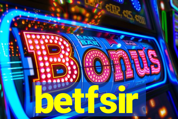 betfsir