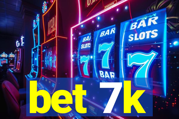 bet 7k