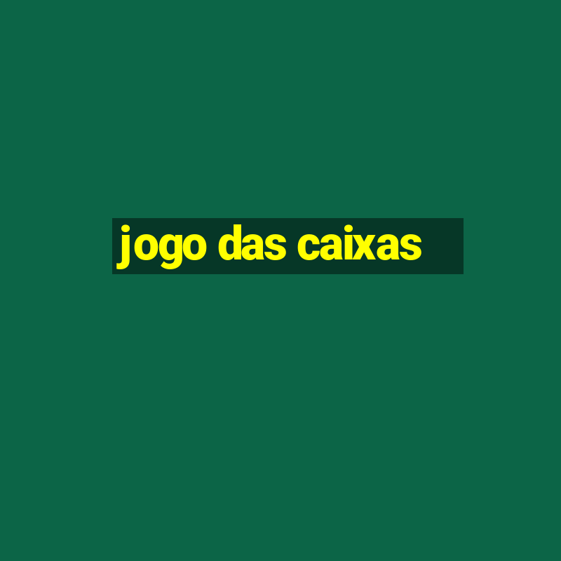 jogo das caixas