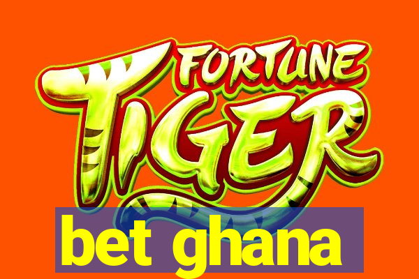 bet ghana