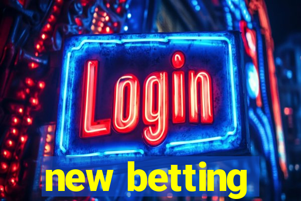 new betting