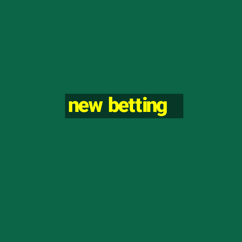 new betting