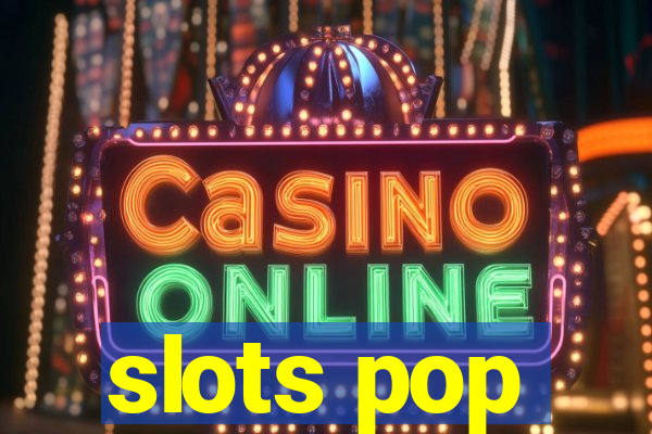 slots pop