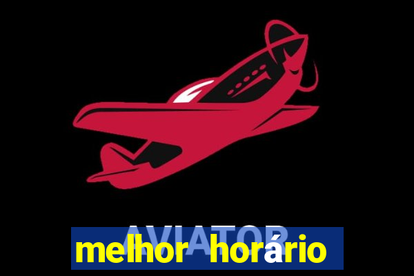 melhor horário para jogar onabet