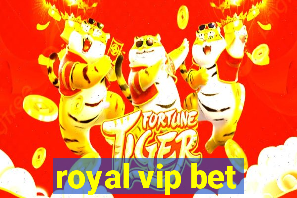 royal vip bet