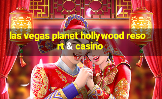 las vegas planet hollywood resort & casino