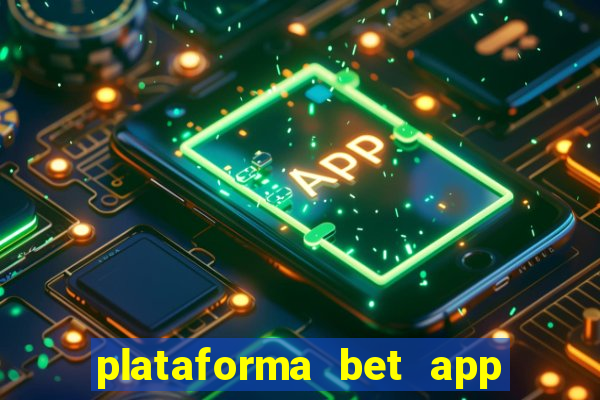 plataforma bet app paga mesmo