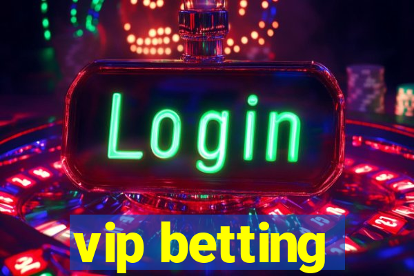 vip betting