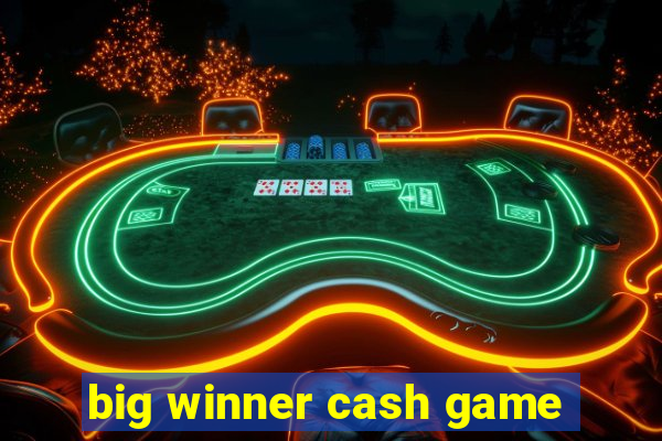 big winner cash game