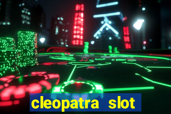 cleopatra slot machine online free