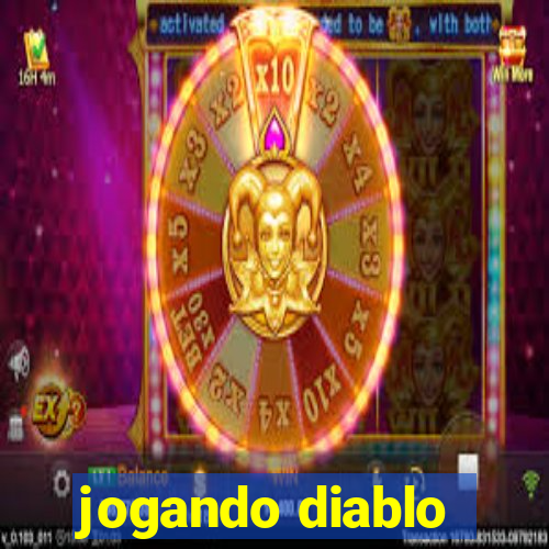 jogando diablo