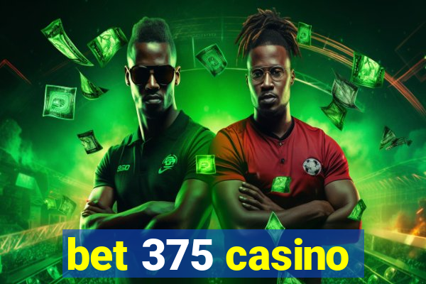 bet 375 casino