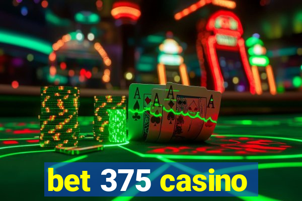 bet 375 casino