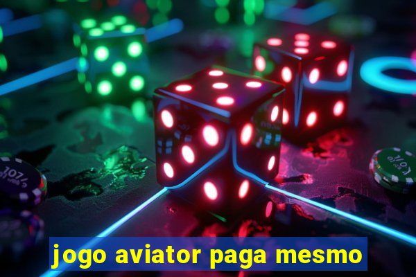 jogo aviator paga mesmo