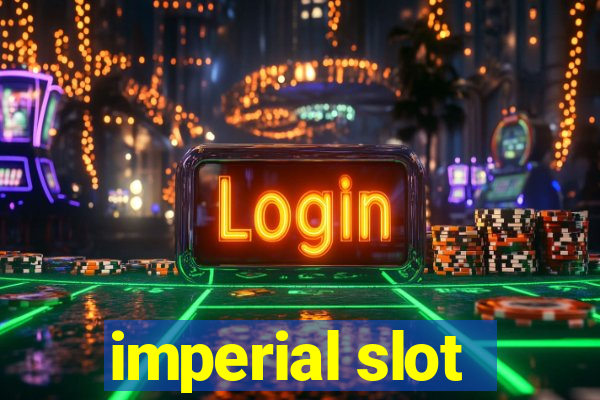 imperial slot