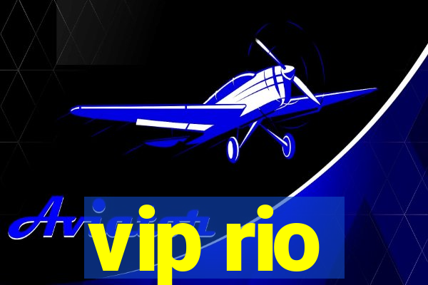 vip rio