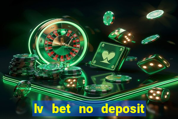 lv bet no deposit bonus code