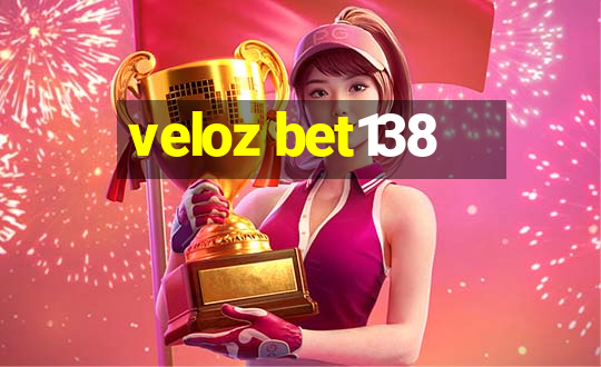 veloz bet138