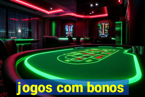 jogos com bonos