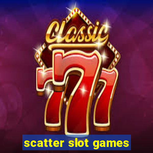 scatter slot games