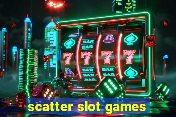 scatter slot games