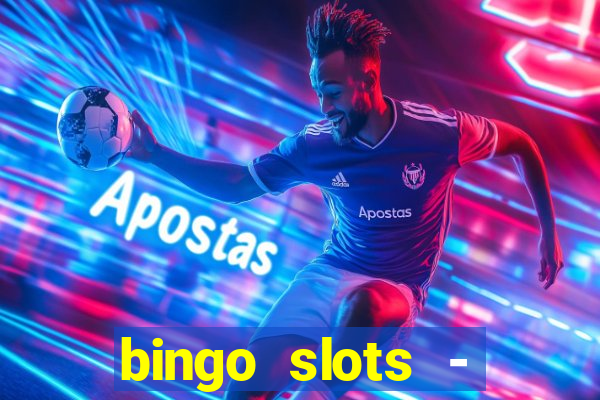 bingo slots - casino online