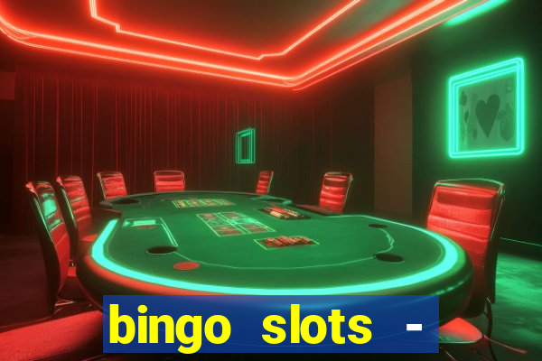 bingo slots - casino online