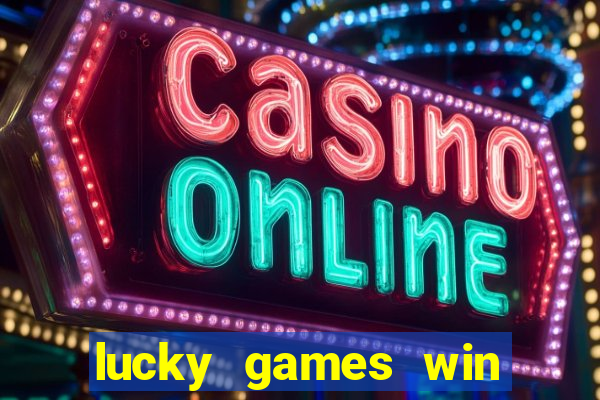 lucky games win real money gcash