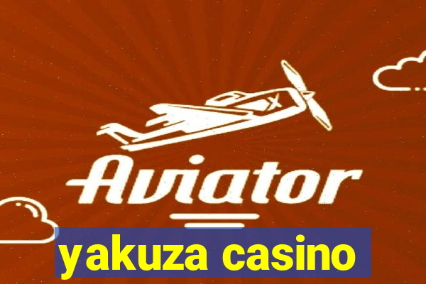 yakuza casino