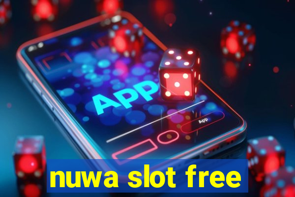 nuwa slot free