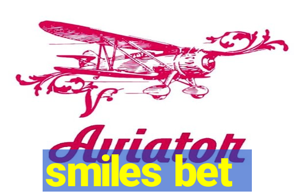 smiles bet