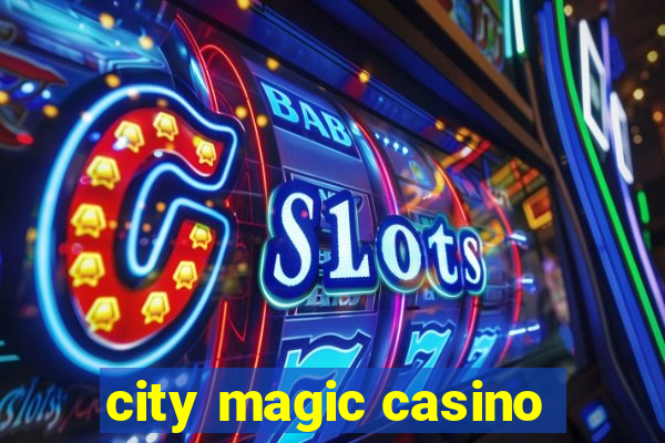 city magic casino