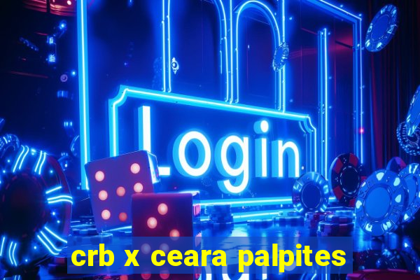 crb x ceara palpites