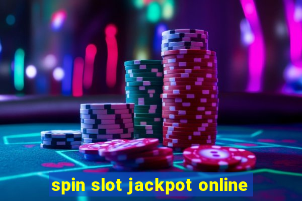 spin slot jackpot online