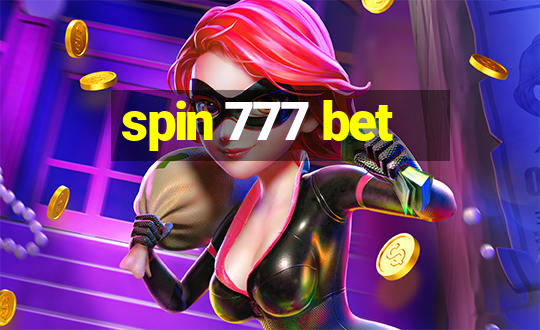 spin 777 bet