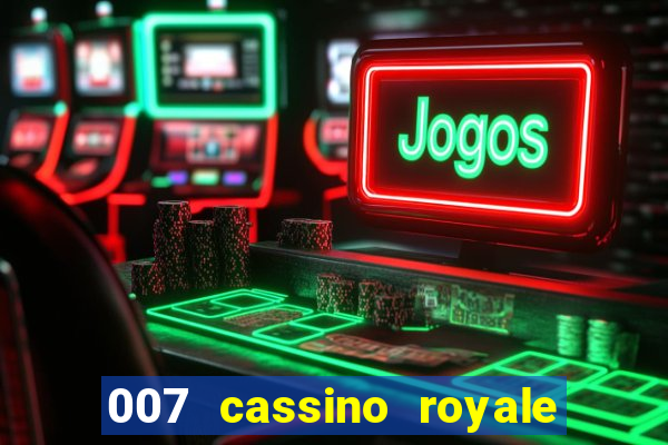 007 cassino royale rede canais