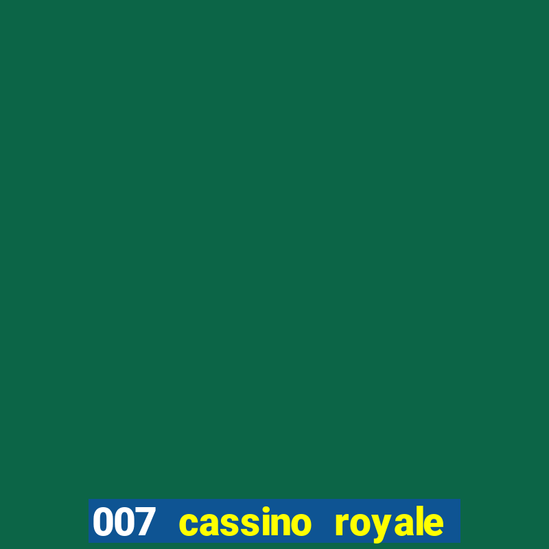 007 cassino royale rede canais