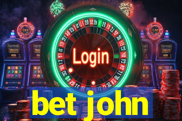 bet john