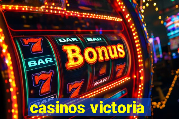 casinos victoria