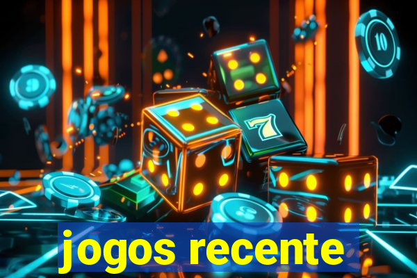 jogos recente