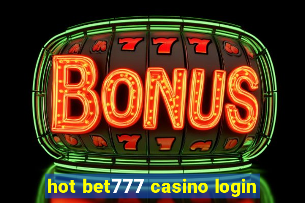 hot bet777 casino login