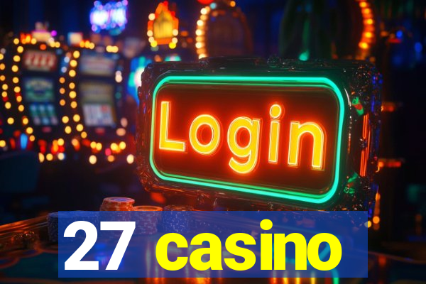 27 casino