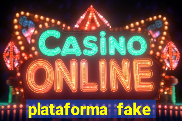 plataforma fake para brincar