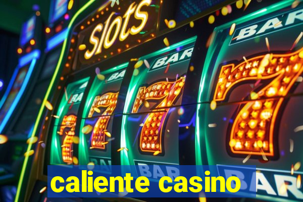 caliente casino