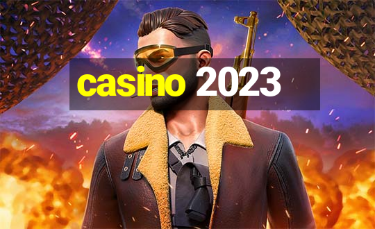 casino 2023